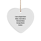 Funny Supervisor Gifts from Mom - 'I Am A Supervisor Mom' Heart Ornament for Supervisor, Christmas Unique Gifts from Mom