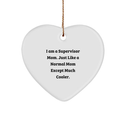 Funny Supervisor Gifts from Mom - 'I Am A Supervisor Mom' Heart Ornament for Supervisor, Christmas Unique Gifts from Mom