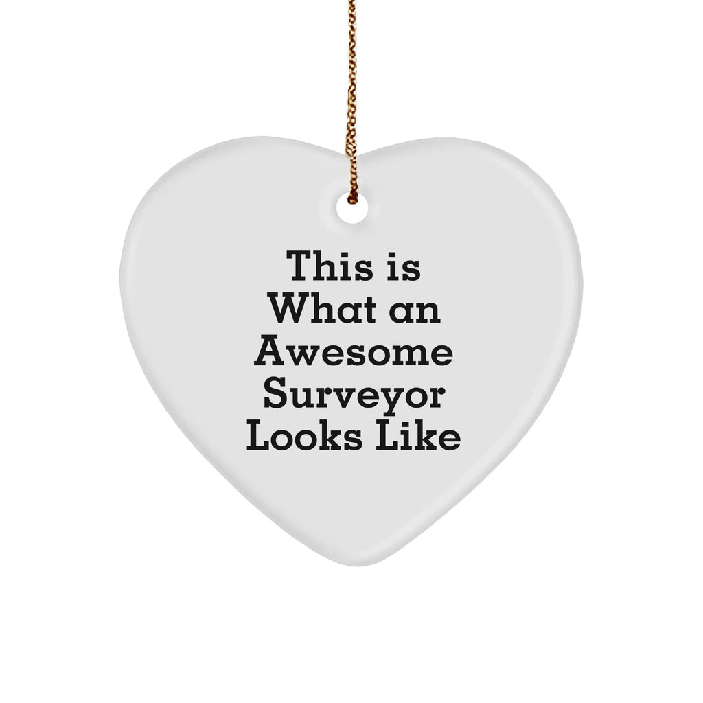 Funny Surveyor Heart Ornament - This Is What An Awesome Surveyor Looks Like - Christmas Gifts