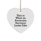 Funny Surveyor Heart Ornament - This Is What An Awesome Surveyor Looks Like - Christmas Gifts