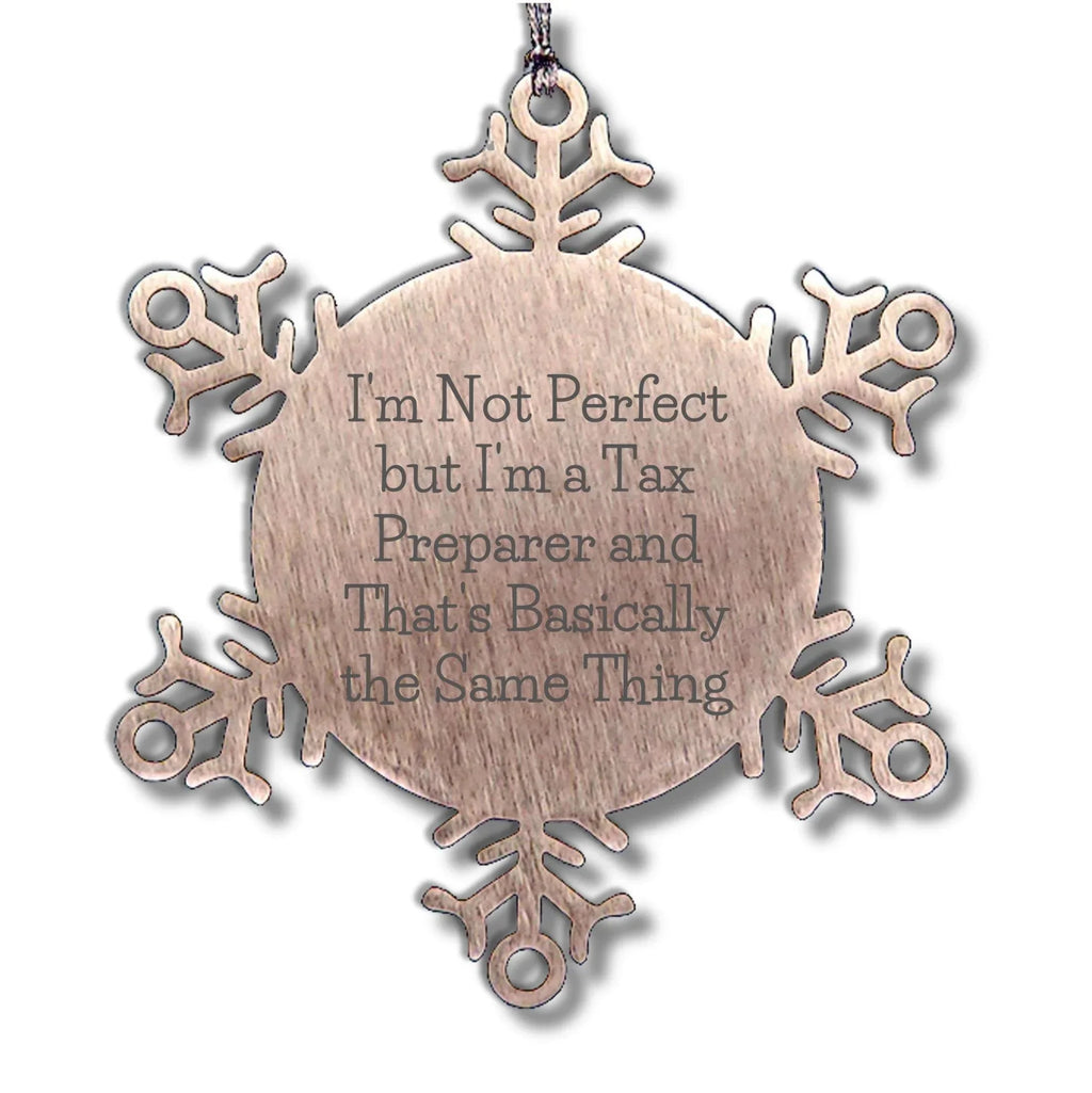 Funny Tax Preparer Gifts, 'I'm Not Perfect' Snowflake Ornament, Gifts from Friends to Tax Preparer, Christmas Unique Presents for Family