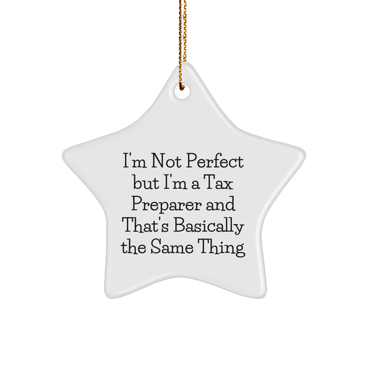 Funny Tax Preparer Gifts from Friends - 'I'm Not Perfect' Star Ornament for Christmas