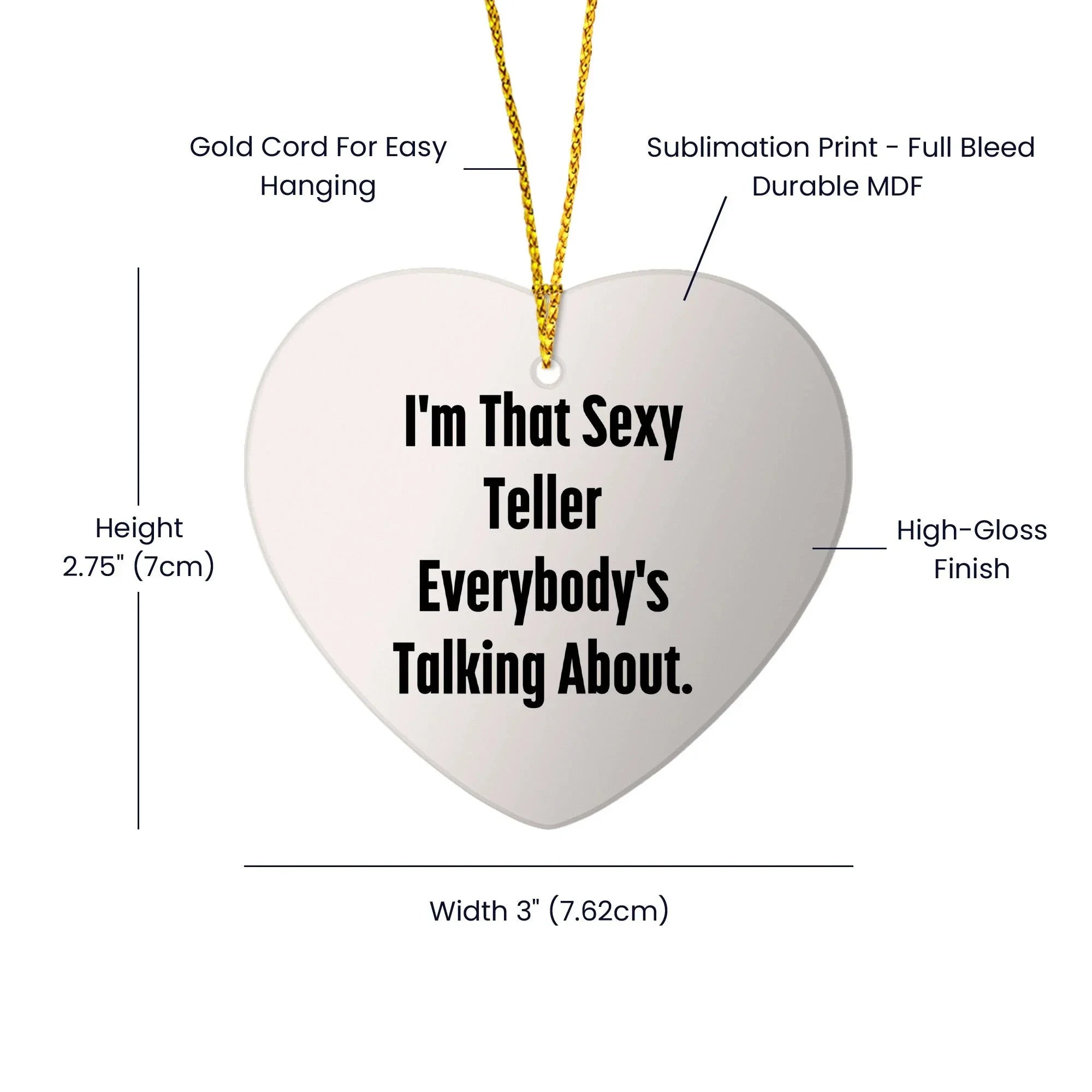 Funny Teller Gifts from Men to Teller, Heart Ornament Quote for Christmas, 'I'm That Sexy Teller Everybody's Talking About.', Teller Heart Ornament for Teller, Gifts for Teller