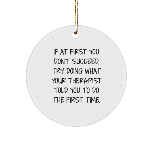 Funny Therapist Gifts: Therapist Quotes Circle Ornament, Gifts from Friends to Therapist, Therapist Christmas Unique Gift Ideas for Men Women