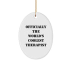 Funny Therapist Gifts from Men to Women - 'Officially The World's Coolest Therapist' Oval Ornament for Christmas