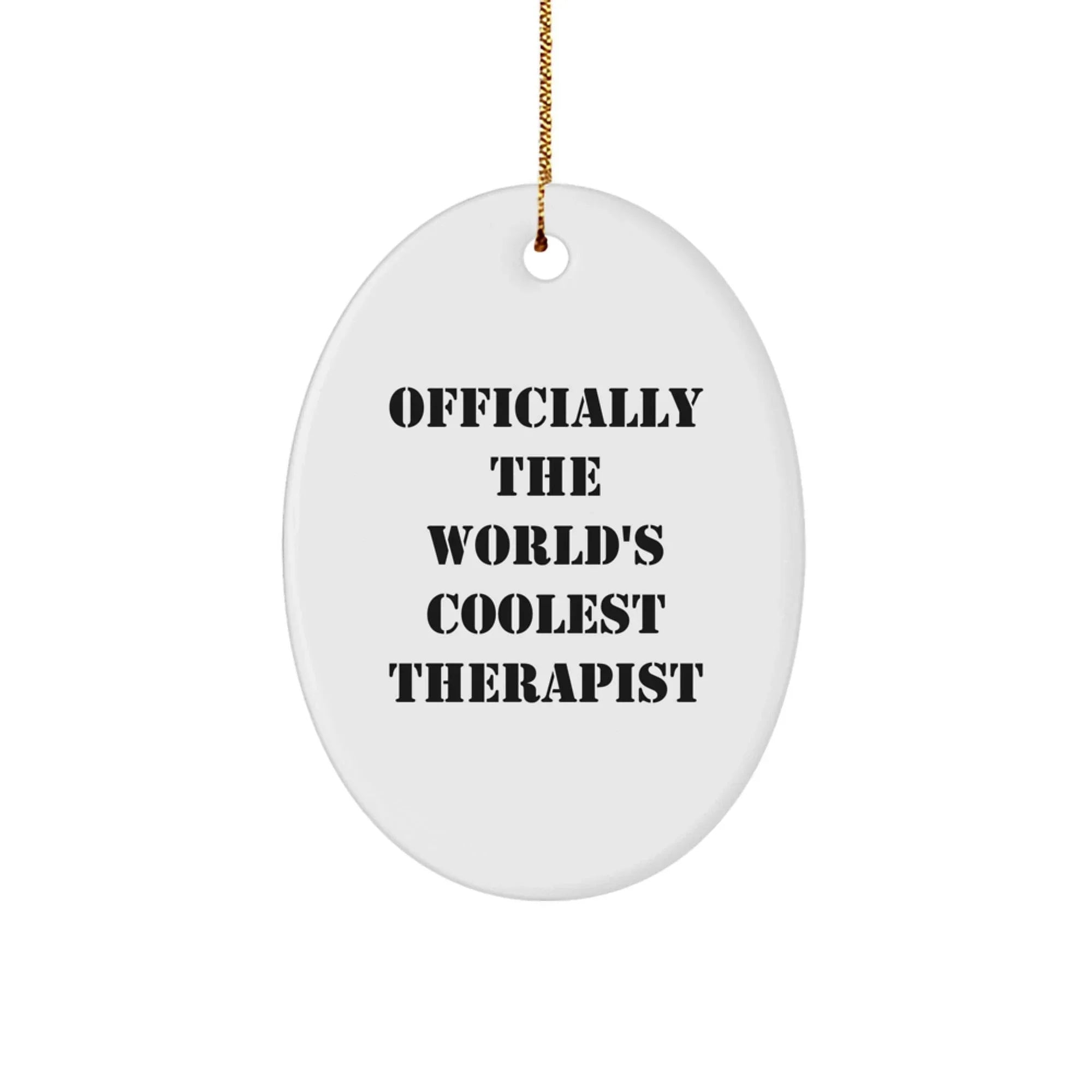 Funny Therapist Gifts from Men to Women - 'Officially The World's Coolest Therapist' Oval Ornament for Christmas