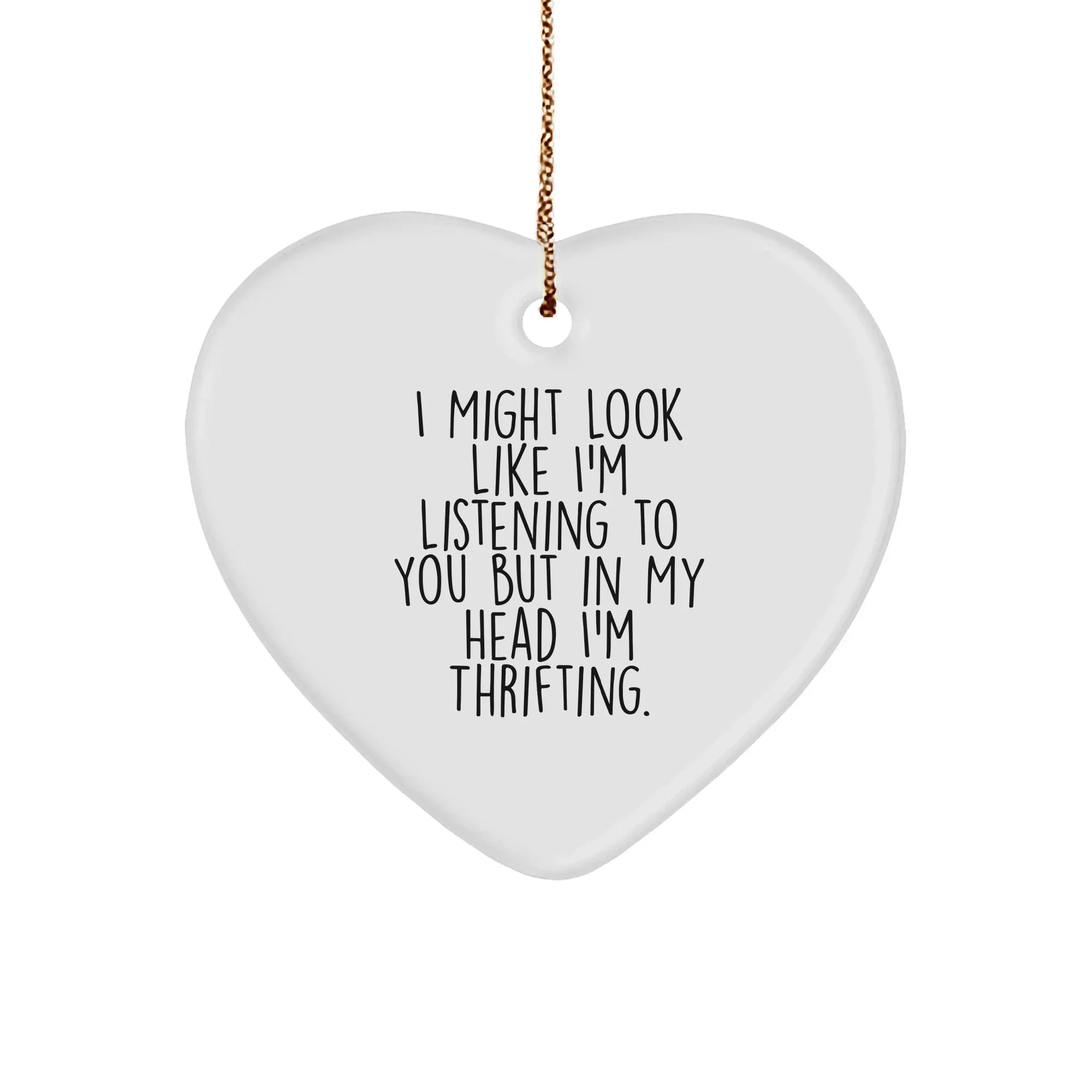 Funny Thrifting Quotes Gifts from Friends, Thrifting Heart Ornament for Women, Men, Family, Funny Gift Ideas for Christmas