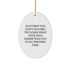 Funny Tool Maker Gifts, Oval Ornament with Inspirational Quote, Gifts from Men to Tool Maker Friends, Christmas Unique Oval Shaped Decor