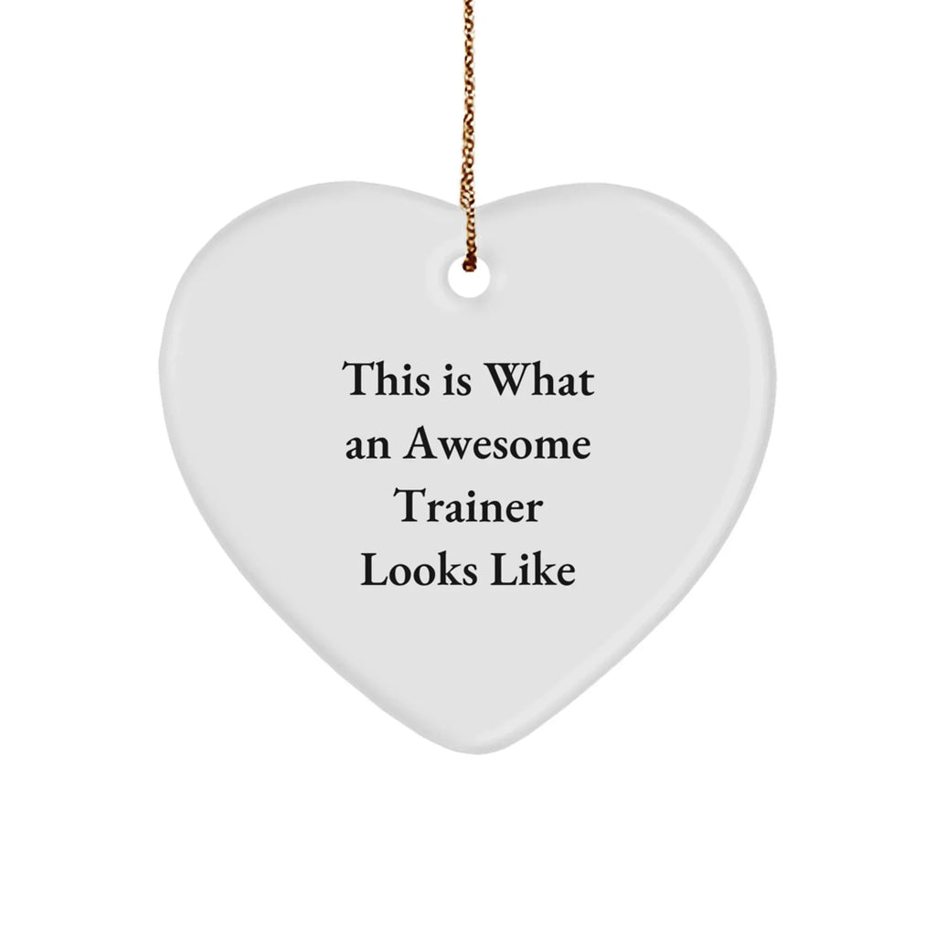 Funny Trainer Gifts for Christmas - Heart Ornament with Quote 'This Is What An Awesome Trainer Looks Like' - Gifts from Men to Women, Friends, Family