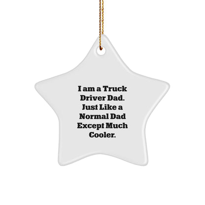 Funny Truck Driver Gifts - 'I Am A Truck Driver Dad' Star Ornament for Christmas, Gifts from Dad to Truck Driver