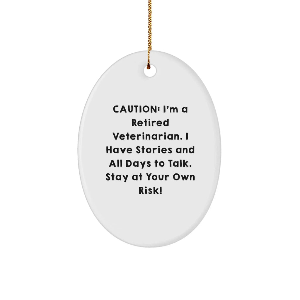 Funny Veterinarian Gifts from Friends for Christmas - Oval Ornament with Humorous Quote