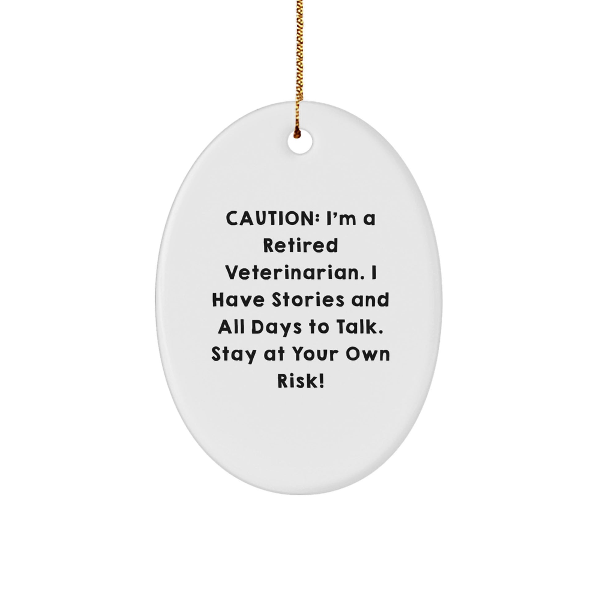 Funny Veterinarian Gifts from Friends for Christmas - Oval Ornament with Humorous Quote