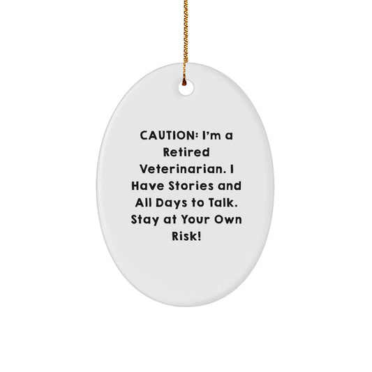 Funny Veterinarian Gifts from Friends for Christmas - Oval Ornament with Humorous Quote