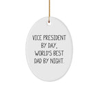 Funny Vice President Gifts for Men - Oval Ornament with 'Vice President By Day, World's Best Dad By Night.' Quote - Gifts from Dad - Christmas Unique Decorations