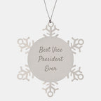 Funny Vice President Gifts from Friends, Snowflake Ornament for Vice President, Best Vice President Ever Quote, Christmas Unique Gifts for Men, Women, and Family