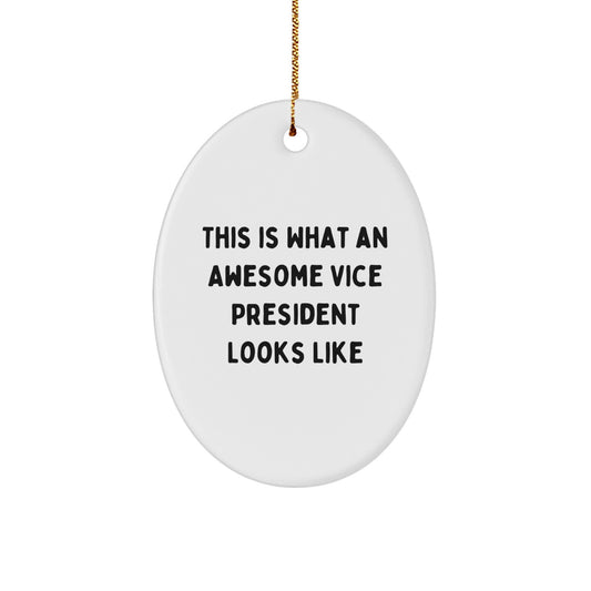 Funny Vice President Gifts from Friends for Christmas - Oval Ornament This Is What An Awesome Vice President Looks Like - Durable MDF with High-Gloss Finish - Image 1