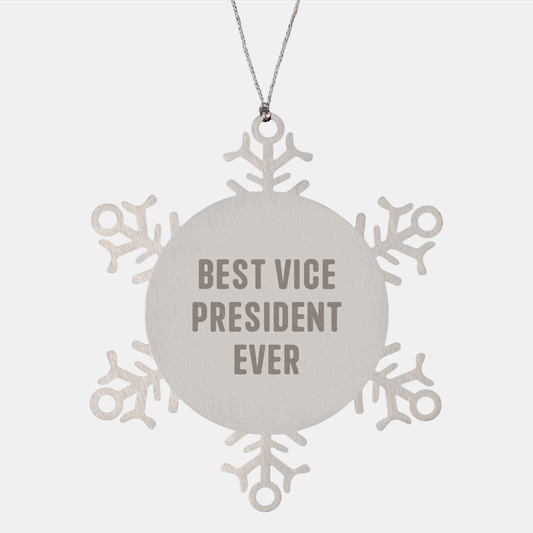 Funny Vice President Gifts from Men to Best Vice President Ever Snowflake Ornament for Christmas Unique Gifts