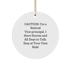 Funny Vice-Principal Gifts - 'Caution: I'm A Retired Vice-Principal...' Circle Ornament Christmas Unique Gifts from Friends, Family