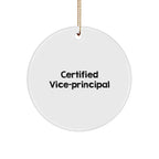 Funny Vice-Principal Gifts, 'Certified Vice-Principal' Circle Ornament for Christmas, Gifts from Men to Vice-Principals, Vice-Principal Appreciation
