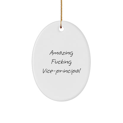 Funny Vice-Principal Gifts from Friends - Amusing Oval Ornament for Christmas