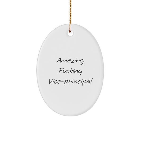 Funny Vice-Principal Gifts from Friends - Amusing Oval Ornament for Christmas