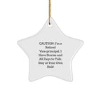Funny Vice-principal Gifts, Star Ornament, Christmas Unique Gifts from Friends or Family, 'Caution: I'm A Retired Vice-principal...'