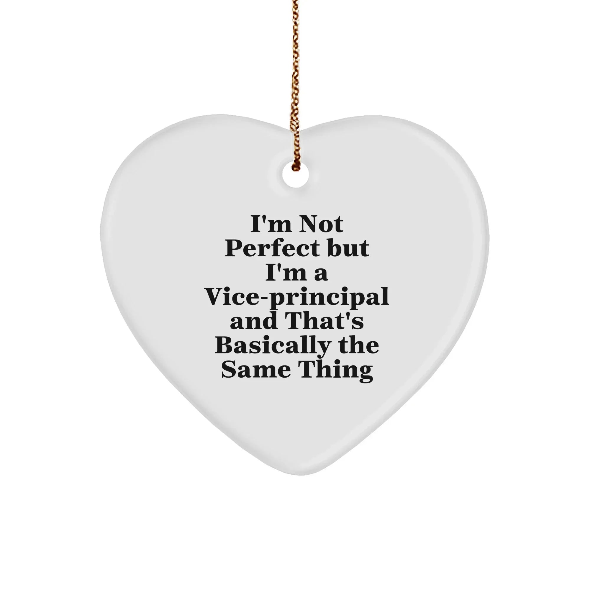 Funny Vice-principal Gifts from Friends, Heart Ornament 'I'm Not Perfect But I'm A Vice-principal' for Christmas