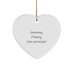 Funny Vice-principal Gifts from Men to Vice-principal - Amazing F--king Vice-principal Heart Ornament for Christmas, Unique Gifts for Vice-principal, Heart Shaped Ornament