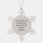 Funny Waitress Gifts, Snowflake Ornaments, Gifts from Men to Waitress, Unique Christmas Unique Gifts for Waitress, 'I'm a Waitress, Not a Magician...' Quote Snowflake Ornament