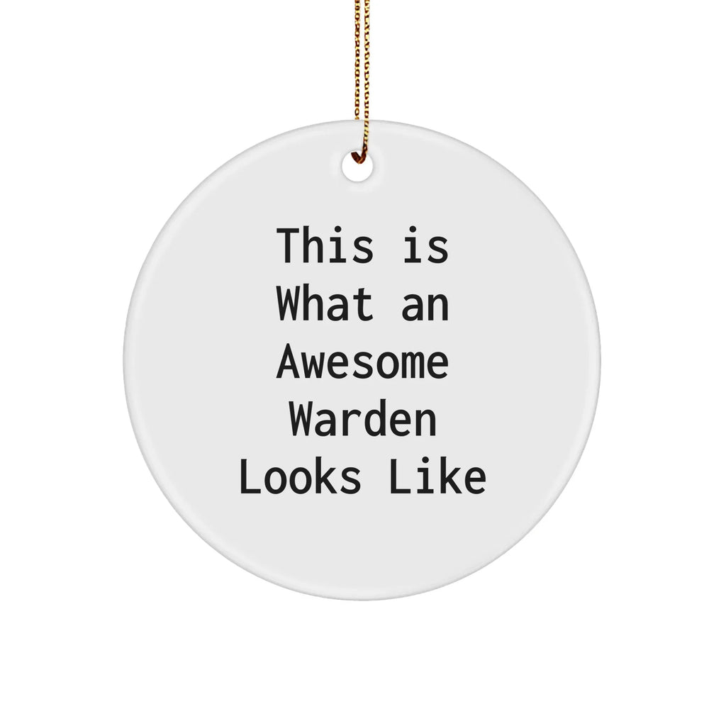 Funny Warden Gifts from Men to Friends - This Is What An Awesome Warden Looks Like Christmas Circle Ornament