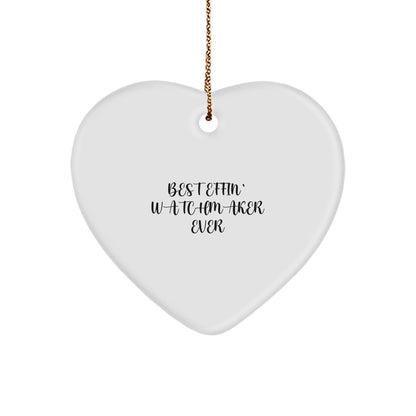 Funny Watchmaker Gifts from Friends, Heart Ornament for Christmas, 'Best Effin' Watchmaker Ever' Quote, Perfect for Watchmaker Lovers