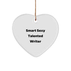 Funny Writer Gifts from Men to Writer Friends on Christmas - Smart Sexy Talented Writer Heart Ornament, White, 2.75