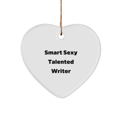 Funny Writer Gifts from Men to Writer Friends on Christmas - Smart Sexy Talented Writer Heart Ornament, White, 2.75