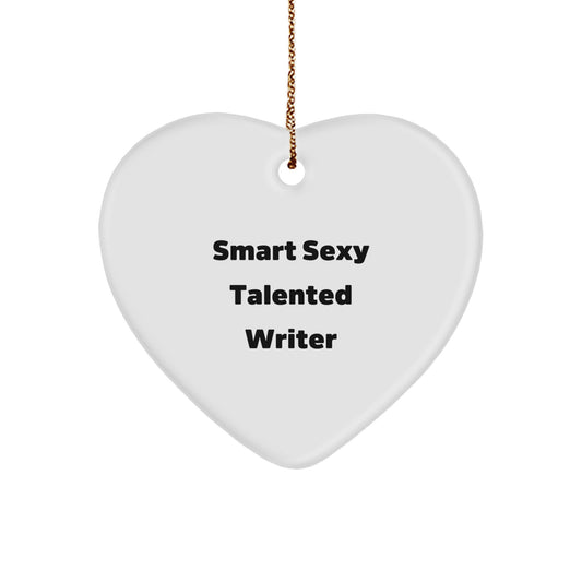 Funny Writer Gifts from Men to Writer Friends on Christmas - Smart Sexy Talented Writer Heart Ornament, White, 2.75