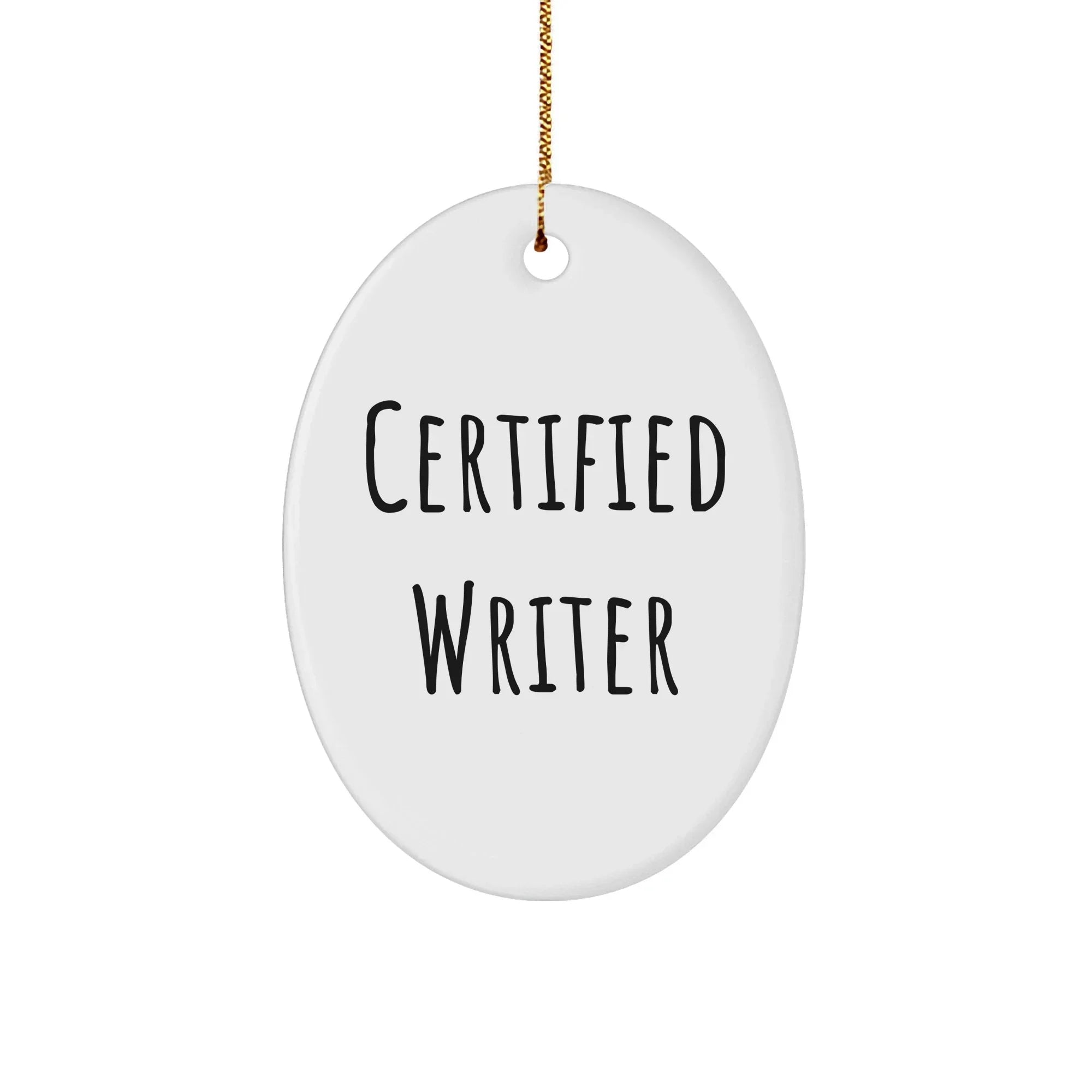 Funny Writer Quotes Oval Ornament Gifts from Friends, Perfect for Christmas Memorable Presents for Writers Men or Women