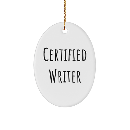 Funny Writer Quotes Oval Ornament Gifts from Friends, Perfect for Christmas Memorable Presents for Writers Men or Women