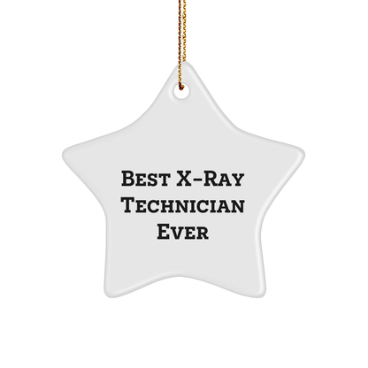 Funny X-Ray Technician Gifts - 'Best X-ray Technician Ever' Star Ornament for Christmas, Gifts from Friends, Family, Coworkers, and Colleagues