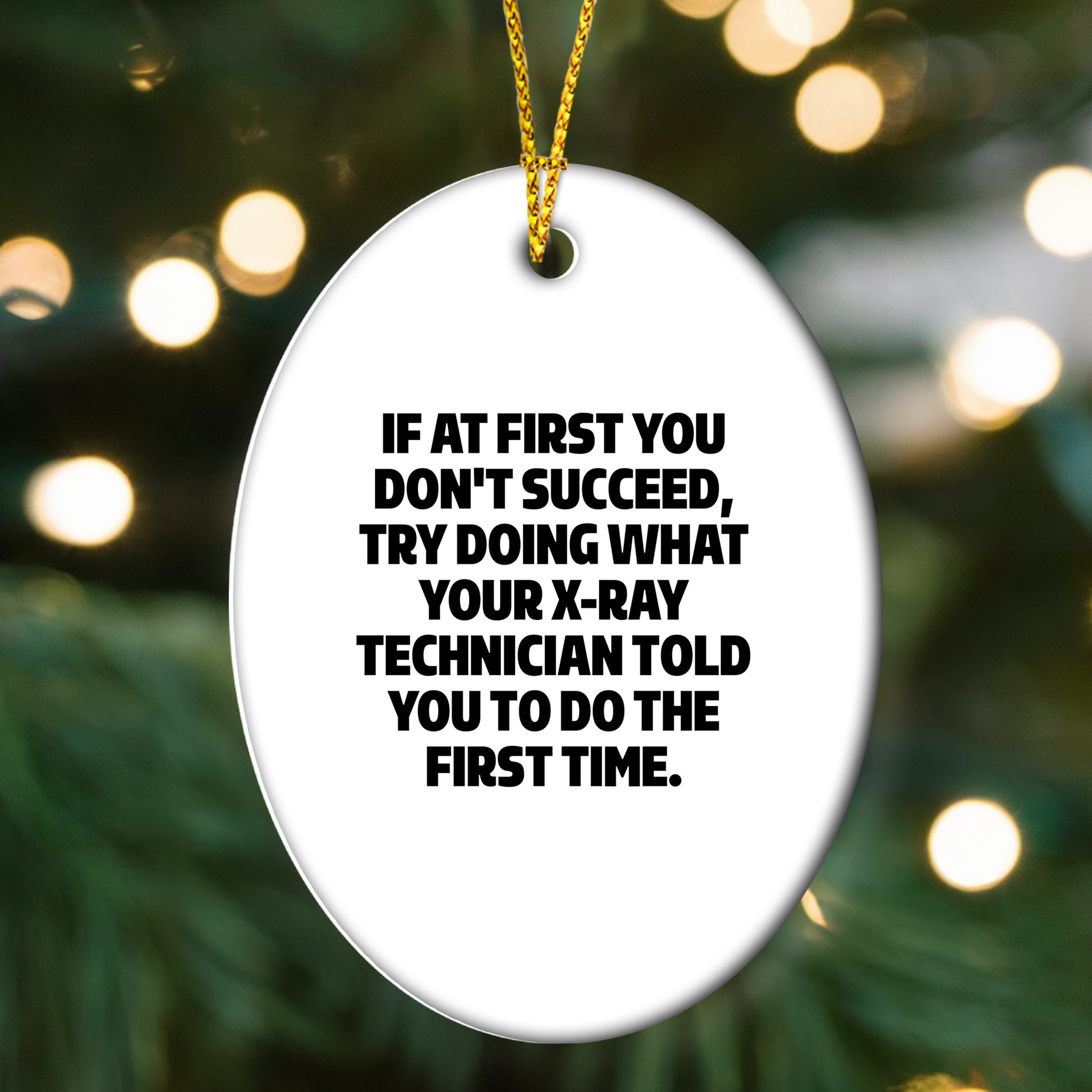 Funny X-Ray Technician Gifts from Friends - Oval Ornament with Inspirational Quote for Christmas