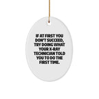 Funny X-Ray Technician Gifts from Friends - Oval Ornament with Inspirational Quote for Christmas
