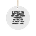 Funny Yoga Instructor Gifts for Him or Her from Friends Family, Inspirational Circle Ornament with Humorous Quote, Unique Christmas Unique Gifts for Yoga Lovers