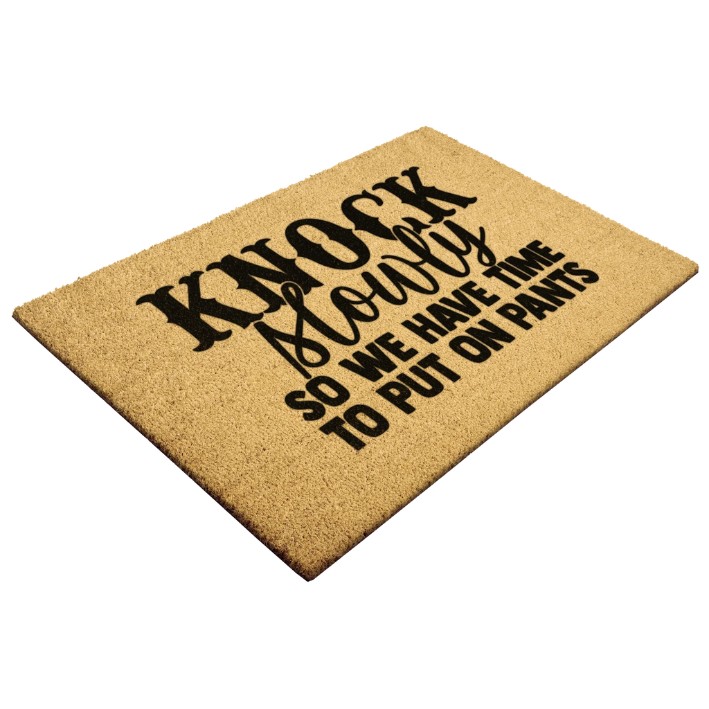 Funny Doormat – “Knock Slowly So We Have Time to Put On Pants” | Humor Coir Welcome Mat | Hilarious Gift for Couples, Roommates & Families