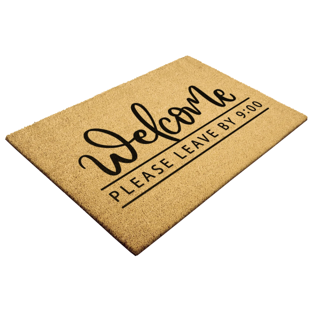 Funny Doormat - Welcome – Please Leave by 9:00 | Humorous Coir Welcome Mat | Cozy & Honest Home Décor Gift