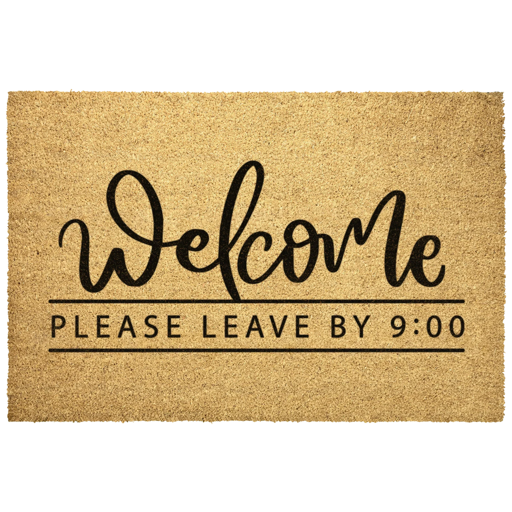 Funny Doormat - Welcome – Please Leave by 9:00 | Humorous Coir Welcome Mat | Cozy & Honest Home Décor Gift