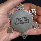 Future Landscape Architect Christmas Unique Gifts from Friends Snowflake Ornament, Inspirational Quotes for Landscape Architects, Shatterproof Snowflake Decoration, 3.14 Inch Diameter