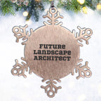 Future Landscape Architect Christmas Unique Gifts from Friends Snowflake Ornament, Inspirational Quotes for Landscape Architects, Shatterproof Snowflake Decoration, 3.14 Inch Diameter
