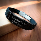 Montana Gifts from Friends - 'I'd Rather Be In Montana' Glide lock Clasp Adjustable Black Stainless Steel Silicone Men's Gift for Father's Day
