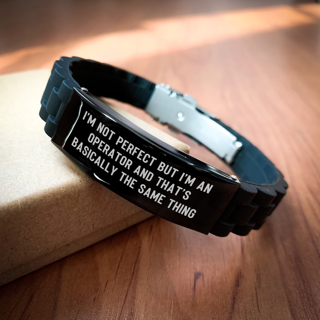 Operator Gifts from Men, Operator Glide lock Clasp Bracelet for Mother's Day, 'I'm Not Perfect But I'm An Operator And That's Basically The Same Thing' Quote, Adjustable and Durable