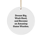 Game Warden Gifts from Friends, 'Dream Big, Work Hard, And Become An Amazing Game Warden.' Circle Ornament for Christmas