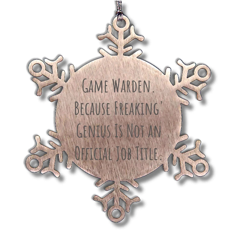 Game Warden Humor Gifts Funny Snowflake Ornaments for Christmas, Gifts for Game Wardens, Shatterproof Stainless Steel Unique Presents