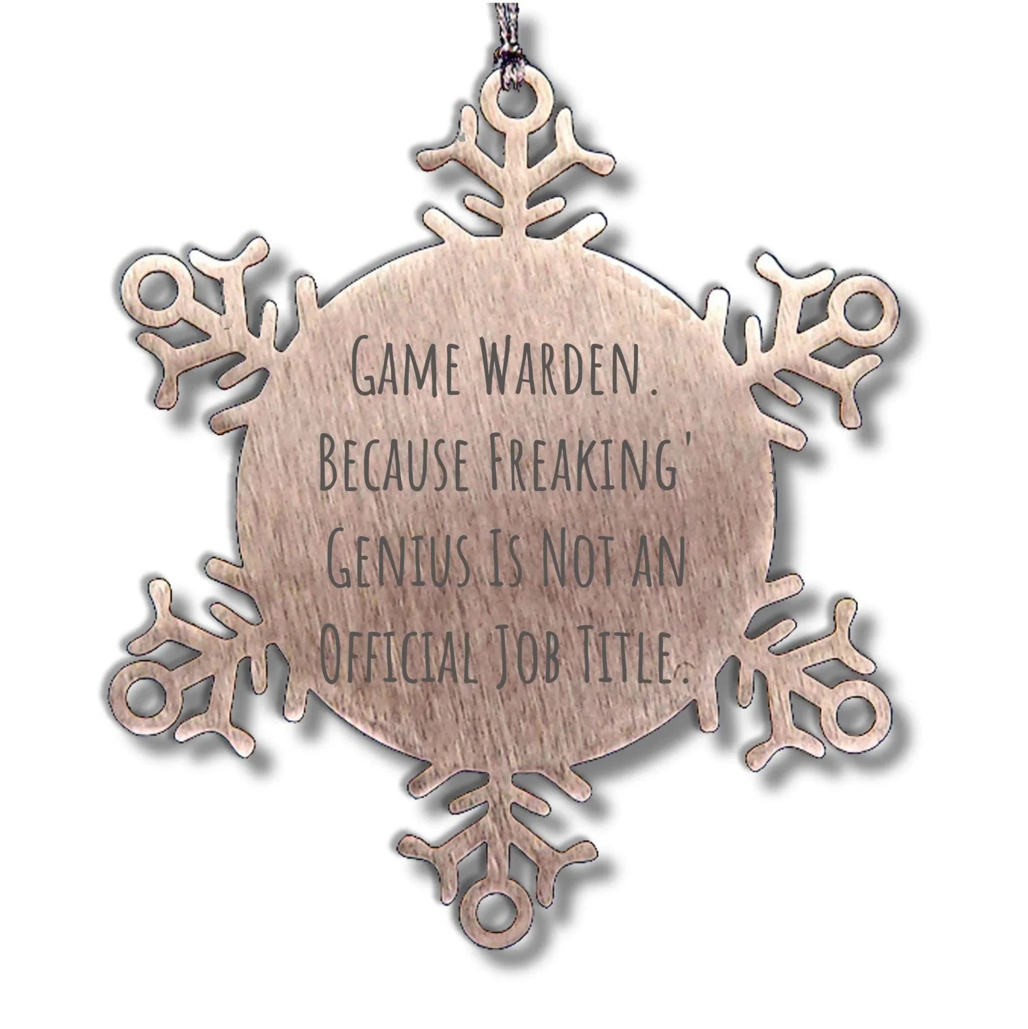 Game Warden Humor Gifts Funny Snowflake Ornaments for Christmas, Gifts for Game Wardens, Shatterproof Stainless Steel Unique Presents